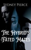 The Hybrid's Fated Mates (eBook, ePUB)