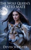 The Wolf Queen's Fated Mate (eBook, ePUB)