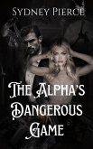 The Alpha's Dangerous Game (eBook, ePUB)