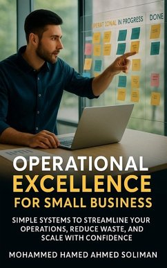 Operational Excellence for Small Business (eBook, ePUB) - Soliman, Mohammed Hamed Ahmed