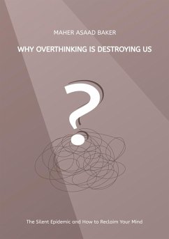 Cover Why Overthinking Is Destroying Us (eBook, ePUB)