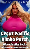 Great Pacific Bimbo Patch: A Bimbo Transformation Novella (Microplastics, #1) (eBook, ePUB)