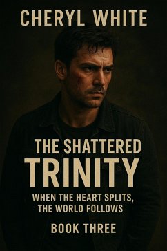 Cover The Shattered Trinity (The Beast, #3) (eBook, ePUB)