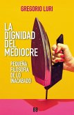 La dignidad del mediocre (eBook, PDF)