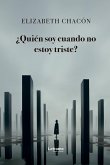 ¿Quién soy cuando no estoy triste? (eBook, ePUB)
