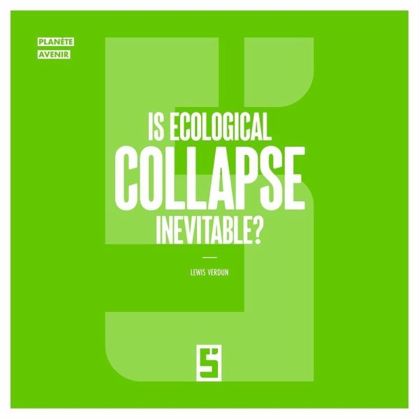 Is Ecological Collapse Inevitable ? (eBook, ePUB)