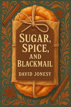 Cover Sugar, Spice, and Blackmail (eBook, ePUB)