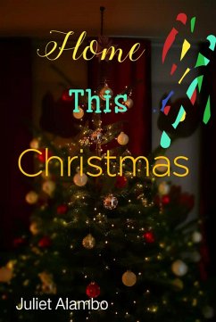 Home This Christmas (eBook, ePUB) - Alambo, Juliet Home This Christmas (eBook, ePUB) - Alambo, Juliet