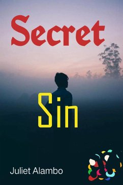 Secret Sin (eBook, ePUB) - Alambo, Juliet Secret Sin (eBook, ePUB) - Alambo, Juliet