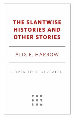 Cover The Slantwise Histories and Other Stories (eBook, ePUB)