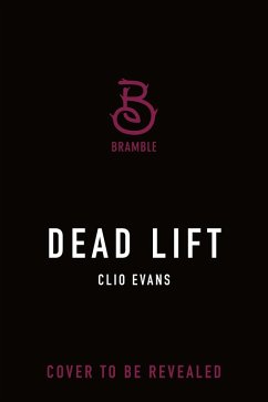Dead Lift (eBook, ePUB) - Evans, Clio Dead Lift (eBook, ePUB) - Evans, Clio