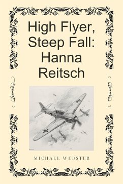 Cover High Flyer, Steep Fall: Hanna Reitsch (eBook, ePUB)
