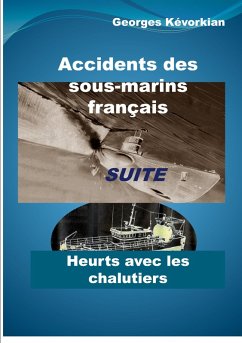 Accidents des sous-marins français Suite Heurts avec les chalutiers (eBook, ePUB)