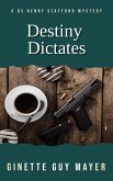 Destiny Dictates (A DS Henry Stafford Mystery, #2) (eBook, ePUB)