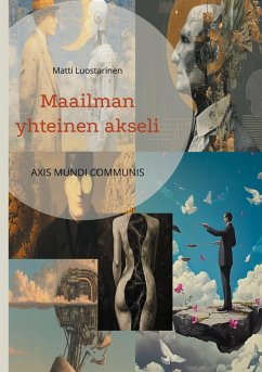 Maailman yhteinen akseli (eBook, ePUB) - Luostarinen, Matti