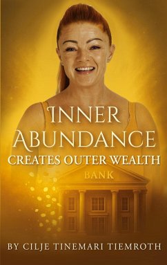 Inner Abundance creates outer wealth (eBook, ePUB)