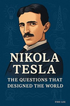 Cover Nikola Tesla: The Questions That Designed the World (eBook, ePUB)
