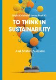 To Think in Sustainability (Bright Childhood Series, #1) (eBook, ePUB)