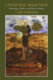Unnatural Selection: Technology, Politics, and Plant Evolution (eBook, ePUB)