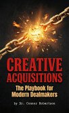 Creative Acquisitions by Dr. Connor Robertson (eBook, ePUB)