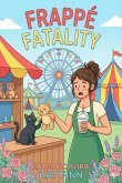 Frappé Fatality (Aromatic Alibis, #6) (eBook, ePUB) Frappé Fatality (Aromatic Alibis, #6) (eBook, ePUB)