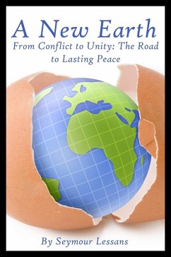 Cover A New Earth: From Conflict to Unity - The Road to Lasting Peace (eBook, ePUB)