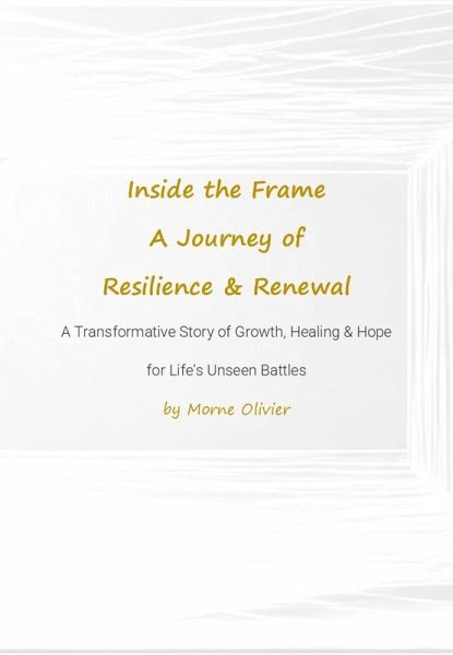 Inside the Frame: A Journey of Resilience and Renewal (eBook, ePUB)
