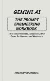 Gemini AI: The Prompt Engineering Workbook: 150 Tested Prompts, Templates & Use Cases for Creators and Marketers (eBook, ePUB)