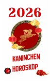 Kaninchen Horoskop 2026 (eBook, ePUB)