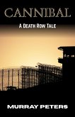 Cannibal: A Death Row Tale (Dark & Sinister Series, #6) (eBook, ePUB)