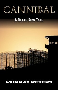 Cannibal: A Death Row Tale (Dark & Sinister Series, #6) (eBook, ePUB) - Peters, Murray