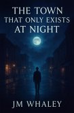The Town That Only Exists at Night (eBook, ePUB)
