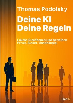 Deine KI. Deine Regeln. (eBook, ePUB)