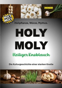 HOLY MOLY - Heiliger Knoblauch (eBook, ePUB)