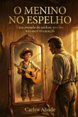 O Menino No Espelho (eBook, ePUB) O Menino No Espelho (eBook, ePUB)