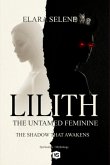 Lilith: The Untamed Feminine (eBook, ePUB) Lilith: The Untamed Feminine (eBook, ePUB)