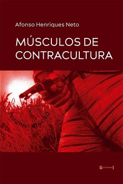 Músculos de contracultura (eBook, ePUB) - Neto, Afonso Henriques