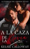 A La Caza De La Novia (La Familia Del Crimen Vitale, #3) (eBook, ePUB)
