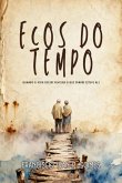 Ecos Do Tempo (eBook, ePUB)