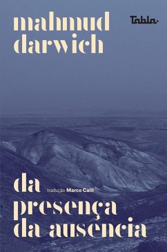 Da presença da ausência (eBook, ePUB) - Darwich, Mahmud