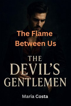 Cover The Flame Between Us (The Devil's Gentlemen, #15) (eBook, ePUB)