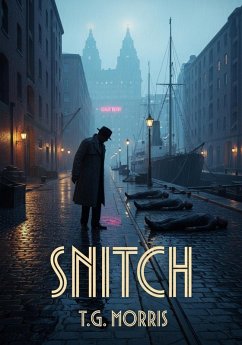 Snitch (A William Silas Walker Murder mystery Series, #11) (eBook, ePUB) - T. G. Morris