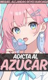 Adicta al Azucar (eBook, ePUB)