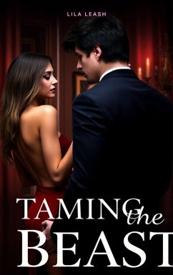 Taming the Beast (eBook, ePUB) - Leash, Lila