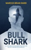 Bull Shark: La historia de un desertor escolar que se convirtió en médico (eBook, ePUB)