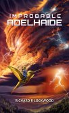 Improbable Adelhaide (The Improbable Empire, #6) (eBook, ePUB)