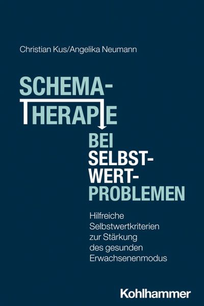 Schematherapie bei Selbstwertproblemen (eBook, ePUB) Schematherapie bei Selbstwertproblemen (eBook, ePUB)