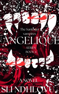 Angelique (THE SANTORINI VAMPIRES) (eBook, ePUB) - Ndhlovu, Sli