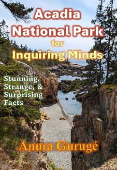 Acadia National Park for Inquiring Minds (eBook, ePUB) - Guruge, Anura