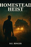 The Homestead Heist (eBook, ePUB)